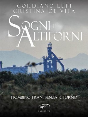 cover image of Sogni e altiforni